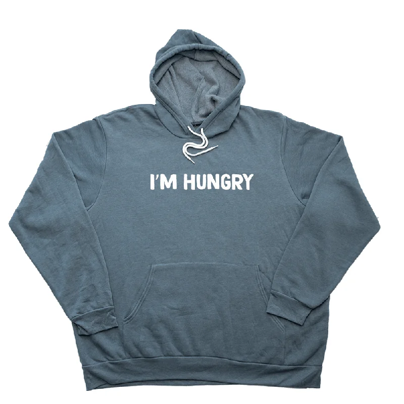 Im Hungry Giant Hoodie